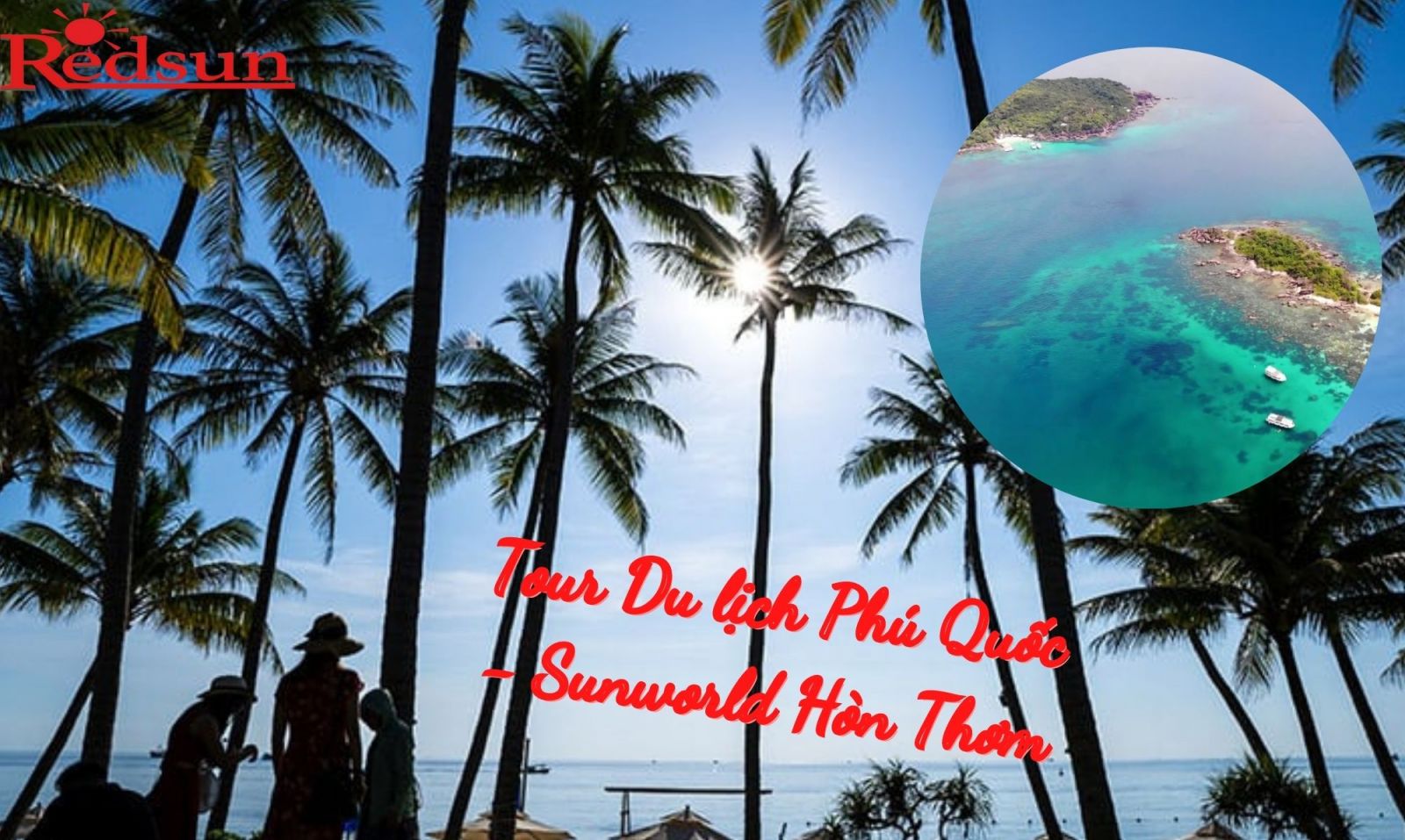 Du lịch Đảo Phú Quốc cùng Red Sun 3 ngày 2 đêm 