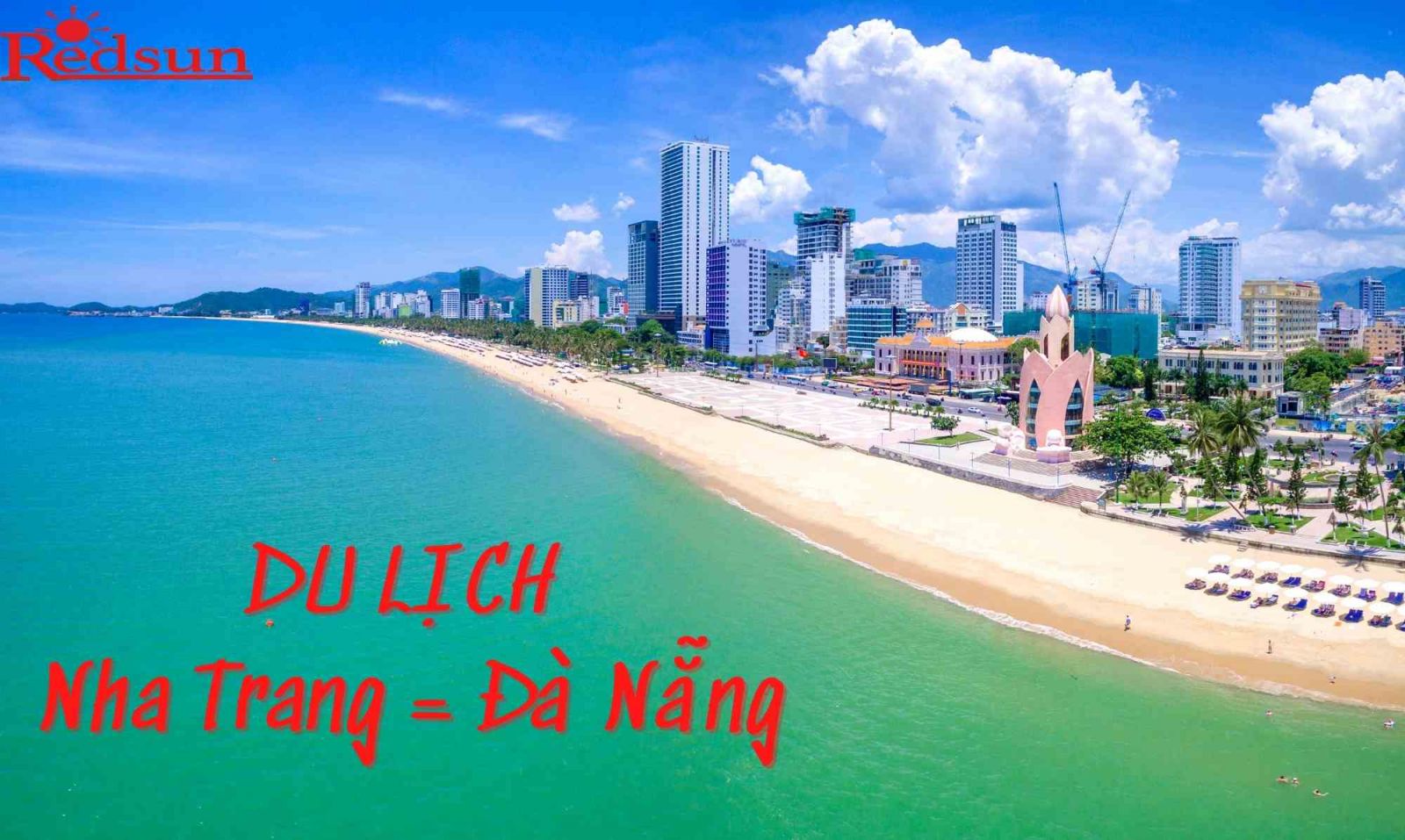 Du lịch Nha Trang Đà Nẵng cùng Red Sun 03 ngày 02 đêm 