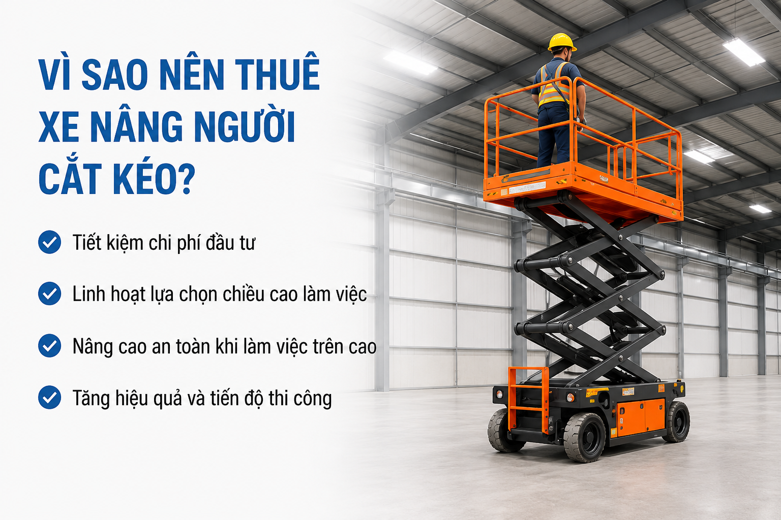Vì sao nên thuê xe nâng người cắt kéo